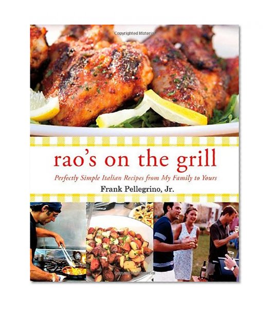 Book Cover Rao's On the Grill: Perfectly Simple Italian Recipes from My Family to Yours