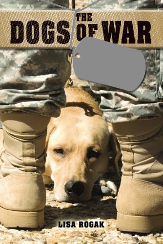 Book Cover The Dogs of War: The Courage, Love, and Loyalty of Military Working Dogs