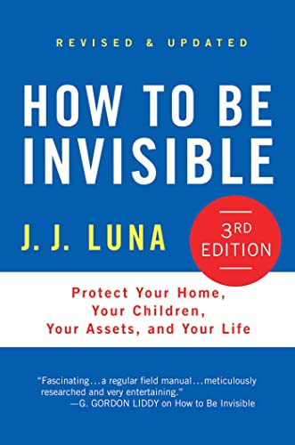 Book Cover How to Be Invisible: Protect Your Home, Your Children, Your Assets, and Your Life