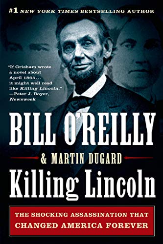 Book Cover Killing Lincoln: The Shocking Assassination that Changed America Forever (Bill O'Reilly's Killing Series)