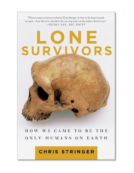 Book Cover Lone Survivors: How We Came to Be the Only Humans on Earth