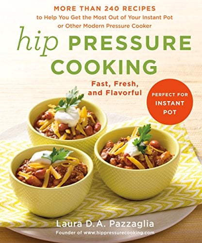 Book Cover Hip Pressure Cooking: Fast, Fresh, and Flavorful