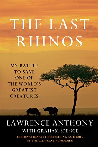 Book Cover The Last Rhinos: My Battle to Save One of the World's Greatest Creatures