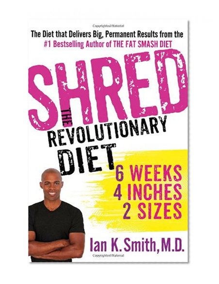 Book Cover Shred: The Revolutionary Diet: 6 Weeks 4 Inches 2 Sizes