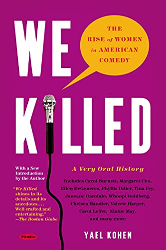 Book Cover We Killed: The Rise of Women in American Comedy