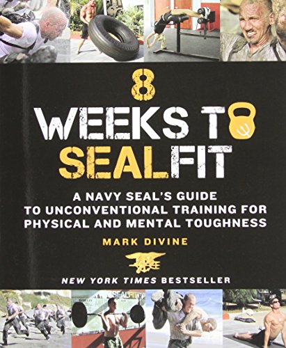 Book Cover 8 Weeks to SEALFIT: A Navy SEAL's Guide to Unconventional Training for Physical and Mental Toughness-Revised Edition