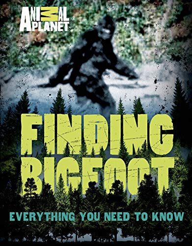 Book Cover Finding Bigfoot: Everything You Need to Know (Animal Planet)