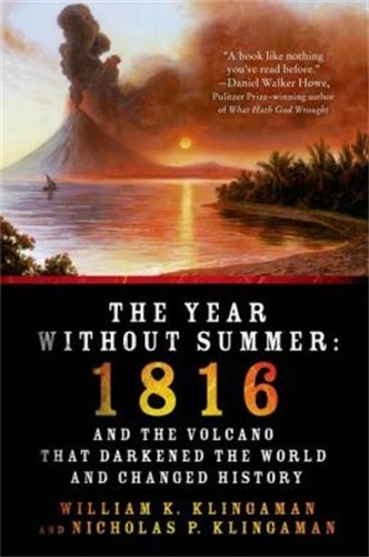 Book Cover The Year Without Summer: 1816 and the Volcano That Darkened the World and Changed History