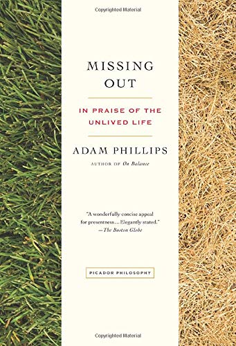 Book Cover Missing Out: In Praise of the Unlived Life
