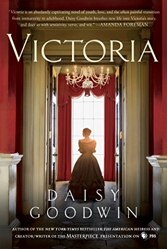 Book Cover Victoria: A Novel of a Young Queen by the Creator/Writer of the Masterpiece Presentation on PBS
