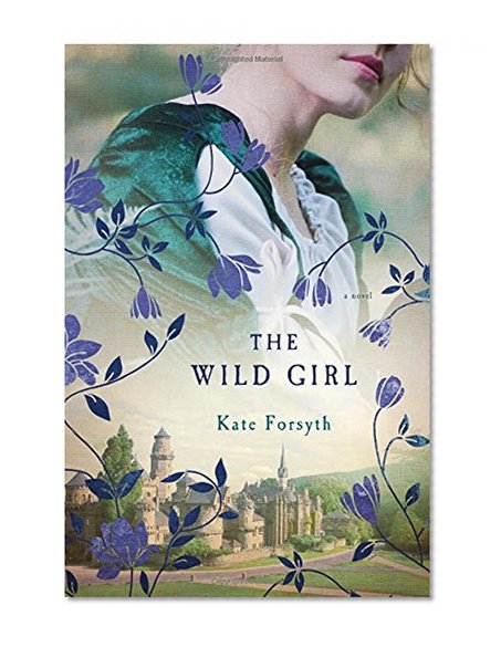Book Cover The Wild Girl: A Novel