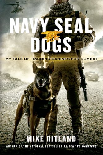 Book Cover Navy SEAL Dogs: My Tale of Training Canines for Combat