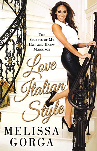 Book Cover Love Italian Style: The Secrets of My Hot and Happy Marriage