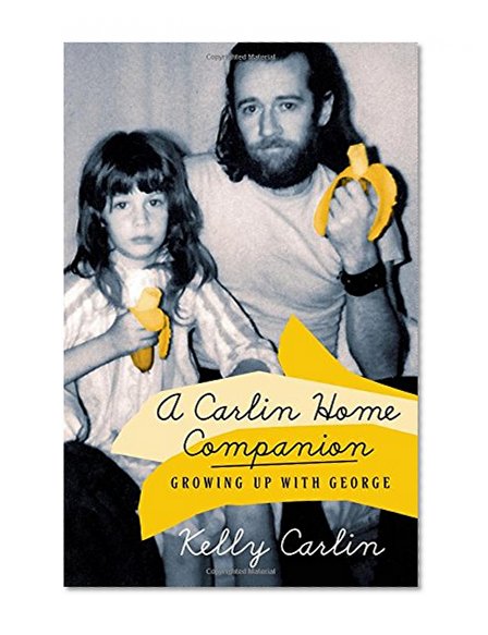 Book Cover A Carlin Home Companion: Growing Up with George
