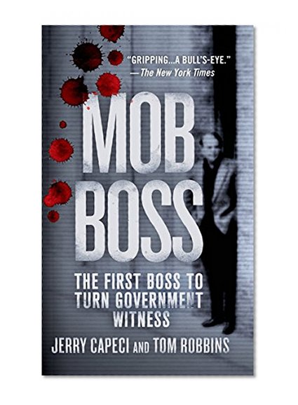 Book Cover Mob Boss: The First Boss to Turn Government Witness