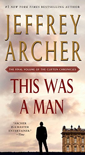 Book Cover This Was a Man: The Final Volume of The Clifton Chronicles (The Clifton Chronicles, 7)