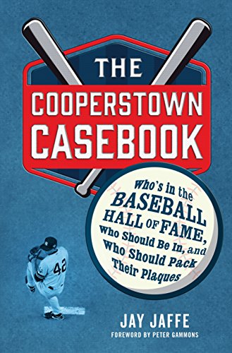 Book Cover The Cooperstown Casebook: Who's in the Baseball Hall of Fame, Who Should Be In, and Who Should Pack Their Plaques