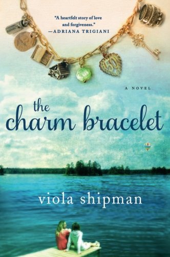 Book Cover The Charm Bracelet: A Novel (The Heirloom Novels)