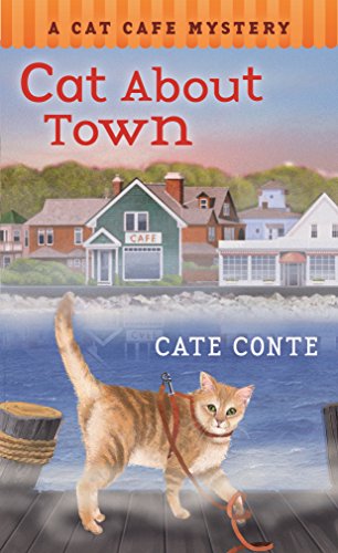 Book Cover Cat About Town: A Cat Cafe Mystery (Cat Cafe Mystery Series, 1)