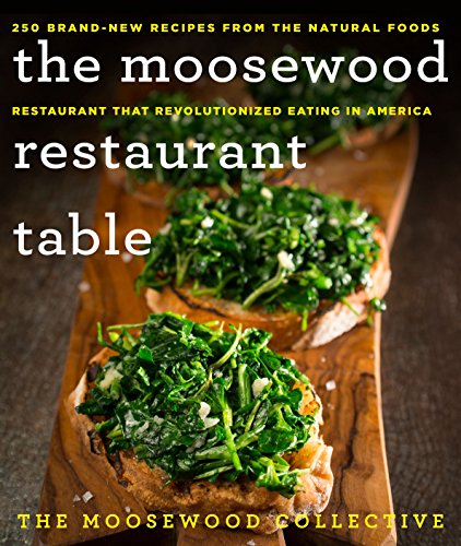 Book Cover Moosewood Restaurant Table, The: 250 Brand-New Recipes from the Natural Foods Restaurant That Revolutionized Eating in America