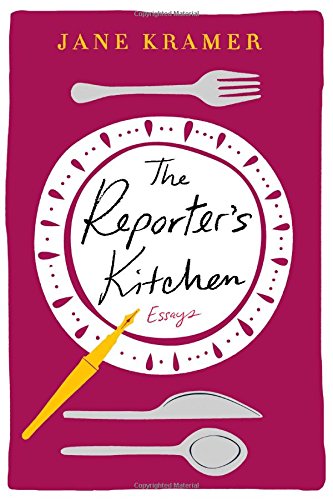 Book Cover The Reporter's Kitchen: Essays