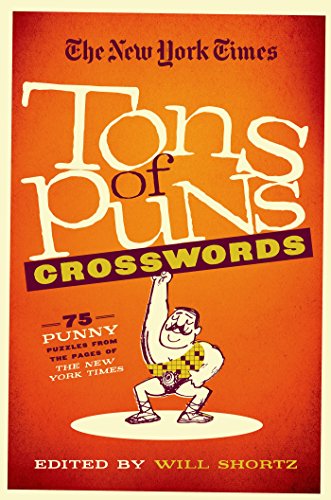 Book Cover The New York Times Tons of Puns Crosswords: 75 Punny Puzzles from the Pages of The New York Times