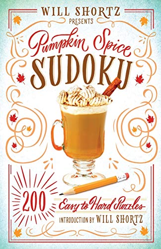 Book Cover Will Shortz Presents Pumpkin Spice Sudoku: 200 Easy to Hard Puzzles