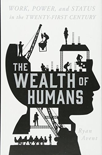 Book Cover The Wealth of Humans: Work, Power, and Status in the Twenty-first Century