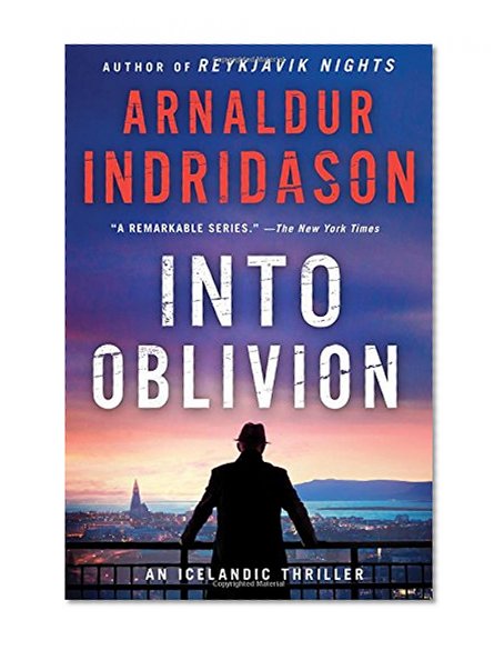 Book Cover Into Oblivion: An Icelandic Thriller (An Inspector Erlendur Series)