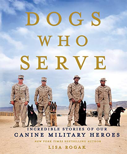 Book Cover Dogs Who Serve: Incredible Stories of Our Canine Military Heroes