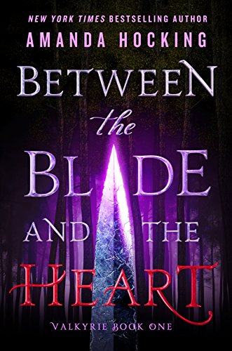 Between the Blade and the Heart (Valkyrie, 1)