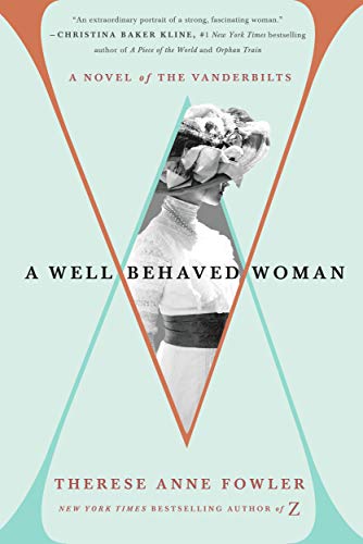 Book Cover A Well-Behaved Woman: A Novel of the Vanderbilts