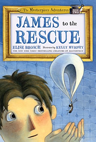 Book Cover James to the Rescue: The Masterpiece Adventures Book Two (The Masterpiece Adventures, 2)