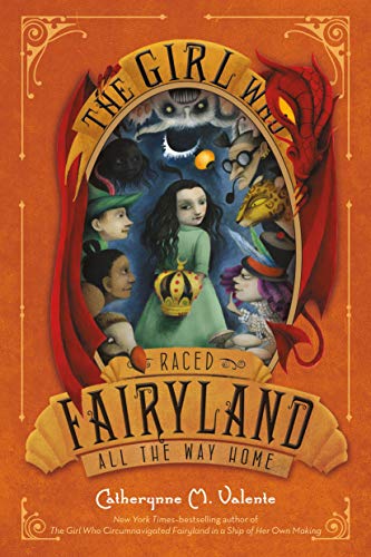 Book Cover The Girl Who Raced Fairyland All the Way Home (Fairyland, 5)