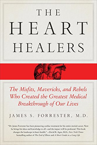 Book Cover The Heart Healers: The Misfits, Mavericks, and Rebels Who Created the Greatest Medical Breakthrough of Our Lives