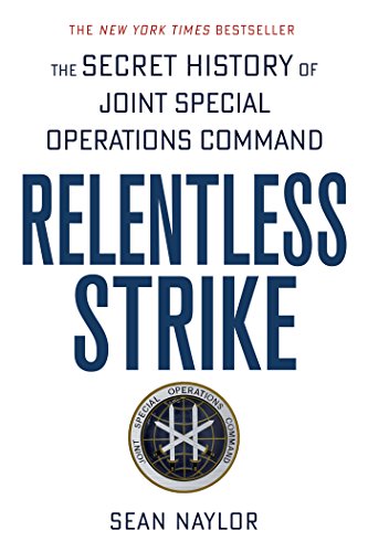 Book Cover Relentless Strike: The Secret History of Joint Special Operations Command
