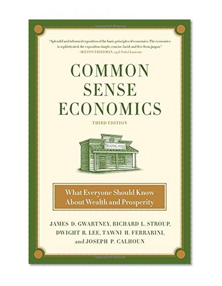 Book Cover Common Sense Economics: What Everyone Should Know About Wealth and Prosperity