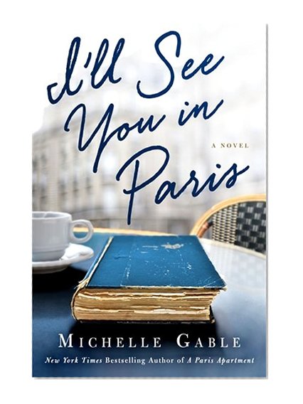 Book Cover I'll See You in Paris: A Novel