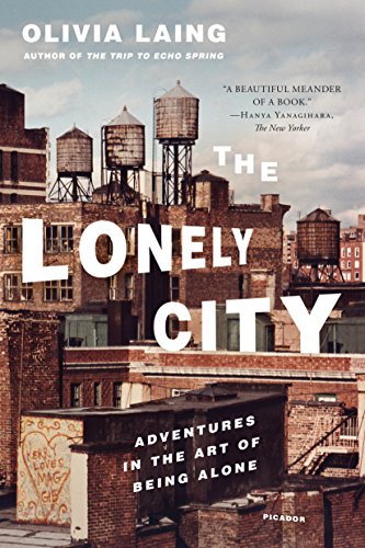 Book Cover The Lonely City: Adventures in the Art of Being Alone