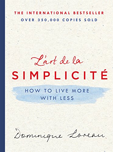 Book Cover L'art de la Simplicité: How to Live More with Less