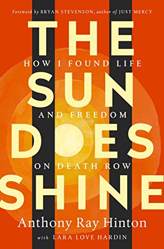 Book Cover The Sun Does Shine: How I Found Life and Freedom on Death Row (Oprah's Book Club Summer 2018 Selection)