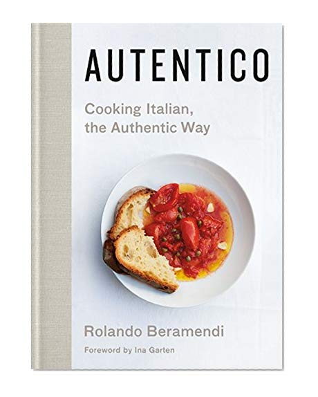 Book Cover Autentico: Cooking Italian, the Authentic Way