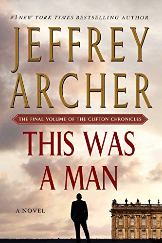 Book Cover This Was a Man: The Final Volume of The Clifton Chronicles (The Clifton Chronicles, 7)