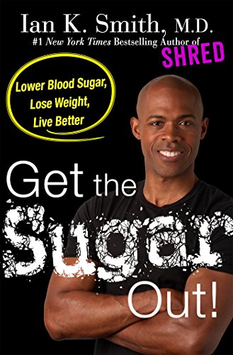 Book Cover Blast the Sugar Out!: Lower Blood Sugar, Lose Weight, Live Better