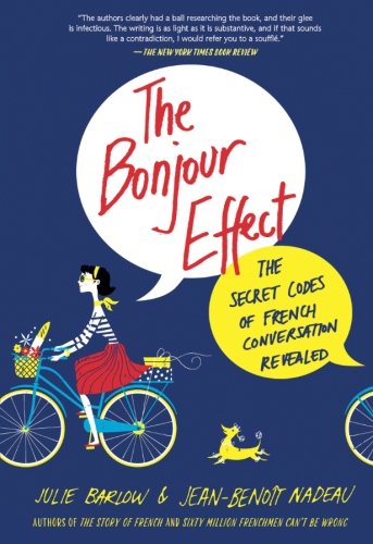 Book Cover The Bonjour Effect: The Secret Codes of French Conversation Revealed