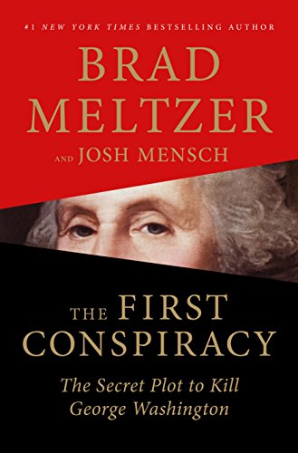 Book Cover The First Conspiracy: The Secret Plot to Kill George Washington