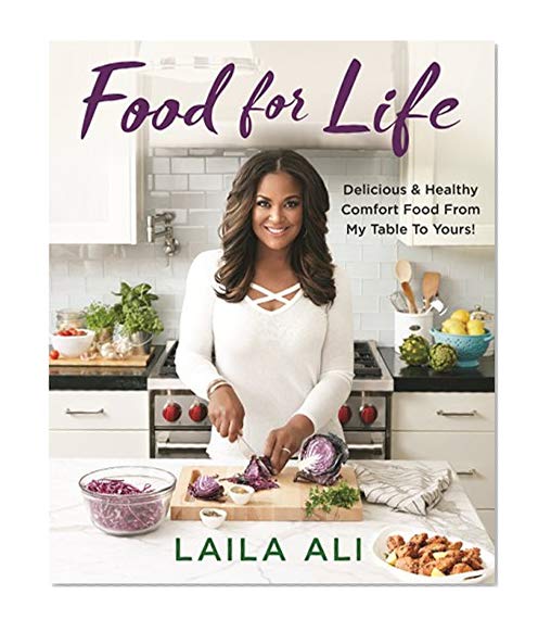 Book Cover Food for Life: Delicious & Healthy Comfort Food from My Table to Yours!