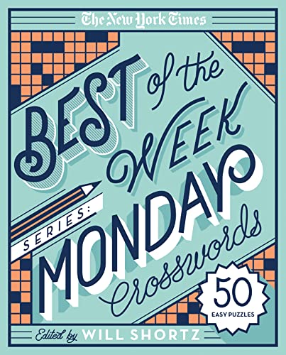 Book Cover The New York Times Best of the Week Series: Monday Crosswords: 50 Easy Puzzles (The New York Times Crossword Puzzles)
