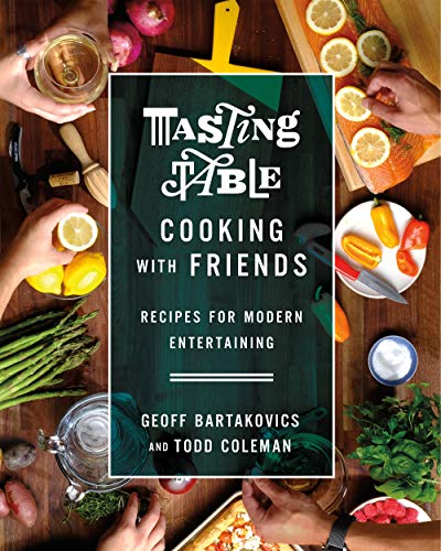 Book Cover Tasting Table Cooking with Friends: Recipes for Modern Entertaining