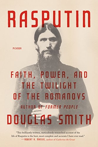 Book Cover Rasputin: Faith, Power, and the Twilight of the Romanovs